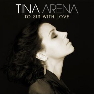 Album Tina Arena - To Sir with Love