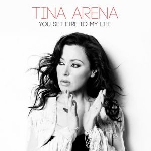 Tina Arena You Set Fire to My Life, 2013