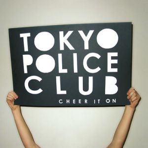 Tokyo Police Club : Cheer It On