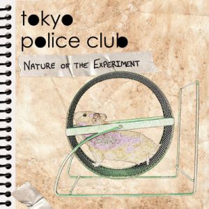 Album Tokyo Police Club - Nature of the Experiment