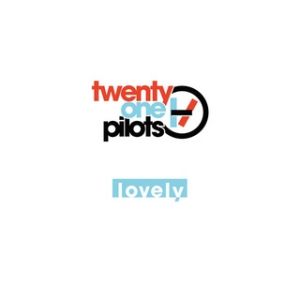 Album Twenty One Pilots - Lovely