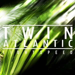 Album Twin Atlantic - Lightspeed