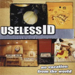 Album Useless ID - No Vacation From The World