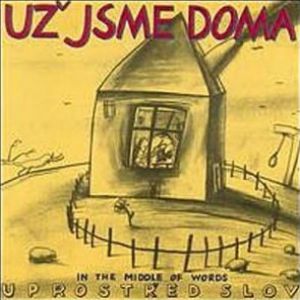 Album Už jsme doma - Uprostřed slov (In the Middle of Words)
