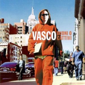 Album Vasco Rossi - Buoni o Cattivi