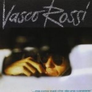 Vasco Rossi : ...Ma cosa vuoi che sia una canzone...
