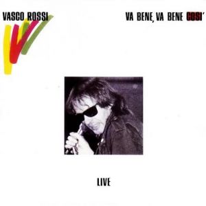 Album Vasco Rossi - Va bene, Va bene così