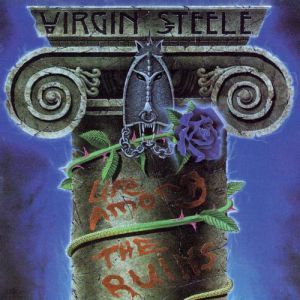 Album Life Among the Ruins - Virgin Steele