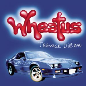 Album Teenage Dirtbag - Wheatus