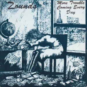 Album Zounds - More Trouble Coming Every Day