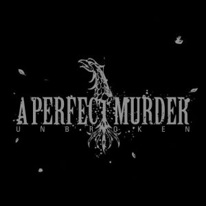 Album A Perfect Murder - Unbroken
