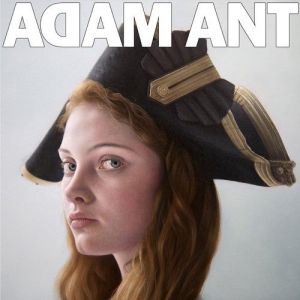 Adam Ant Is the Blueblack Hussar in Marrying the Gunner's Daughter - album