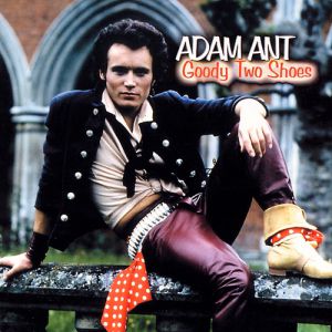 Album Adam Ant - Goody Two Shoes