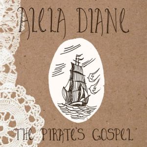 Album Alela Diane - The Pirate