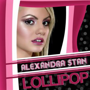 Album Alexandra Stan - Lollipop (Param Pam Pam)
