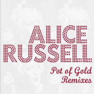 Alice Russell Pot of Gold Remixes, 2009