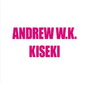 Album Andrew W.K. - Kiseki