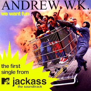 Andrew W.K. We Want Fun, 2002