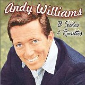 Andy Williams B Sides and Rarities, 2003