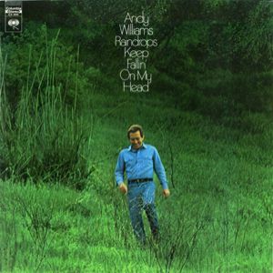 Andy Williams Raindrops Keep Fallin' on My Head, 1970