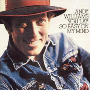 Album You Lay So Easy on My Mind - Andy Williams