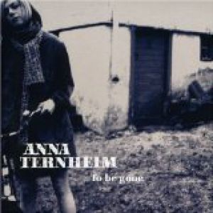 Album Anna Ternheim - To Be Gone