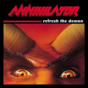 Album Annihilator - Refresh the Demon