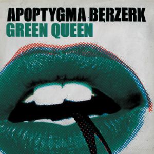 Apoptygma Berzerk : Green Queen