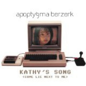 Kathy's Song (Come Lie Next to Me) - Apoptygma Berzerk