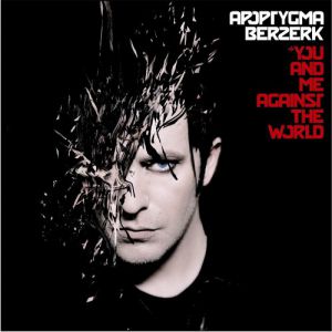 Album Apoptygma Berzerk - You and Me Against the World