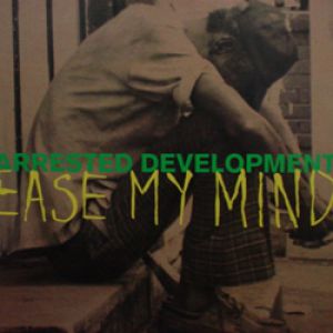 Album Arrested Development - Ease My Mind