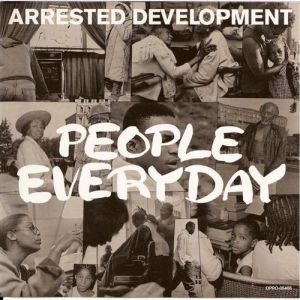 Arrested Development People Everyday, 1992