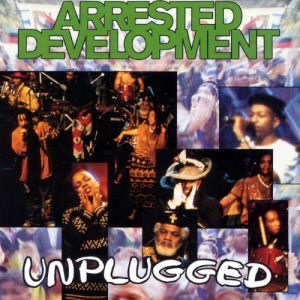 Unplugged - Arrested Development