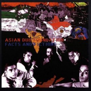 Album Asian Dub Foundation - Facts and Fictions