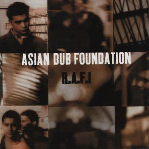 Asian Dub Foundation : R.A.F.I.