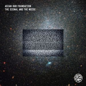Album Asian Dub Foundation - The Signal And The Noise