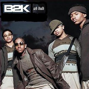 Album Uh Huh - B2K