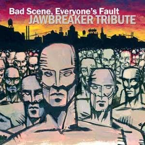 Album Bad Scene, Everyone's Fault: Jawbreaker Tribute - Bayside
