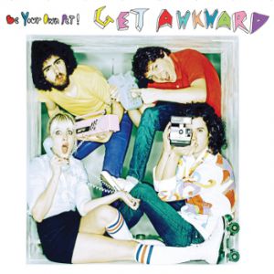Album Be Your Own Pet - Get Awkward