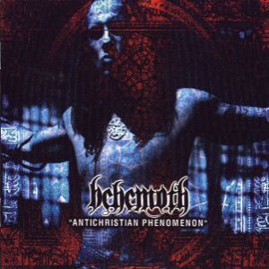 Album Behemoth - Antichristian Phenomenon