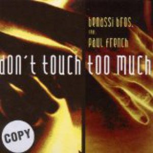 Album Don't Touch Too Much - Benassi Bros.