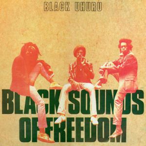 Album Black Uhuru - Black Sounds Of Freedom