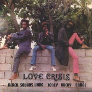 Album Love Crisis - Black Uhuru