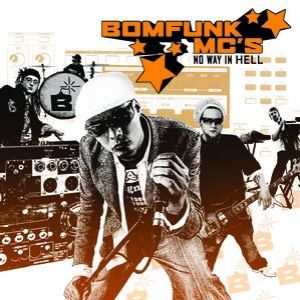 Bomfunk MC's No Way In Hell, 2004