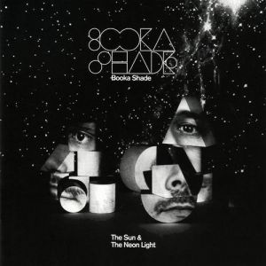 Album Booka Shade - The Sun & the Neon Light