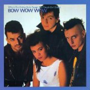 Bow Wow Wow When the Going Gets Tough, the Tough Get Going, 1983