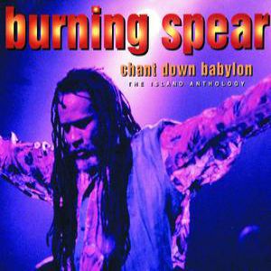 Album Burning Spear - Chant Down Babylon The Island Anthology