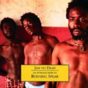 Album Burning Spear - Jah No Dead