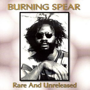 Album Burning Spear - Rare and Unreleased
