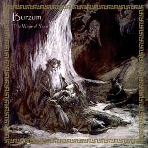 Album Burzum - The Ways of Yore